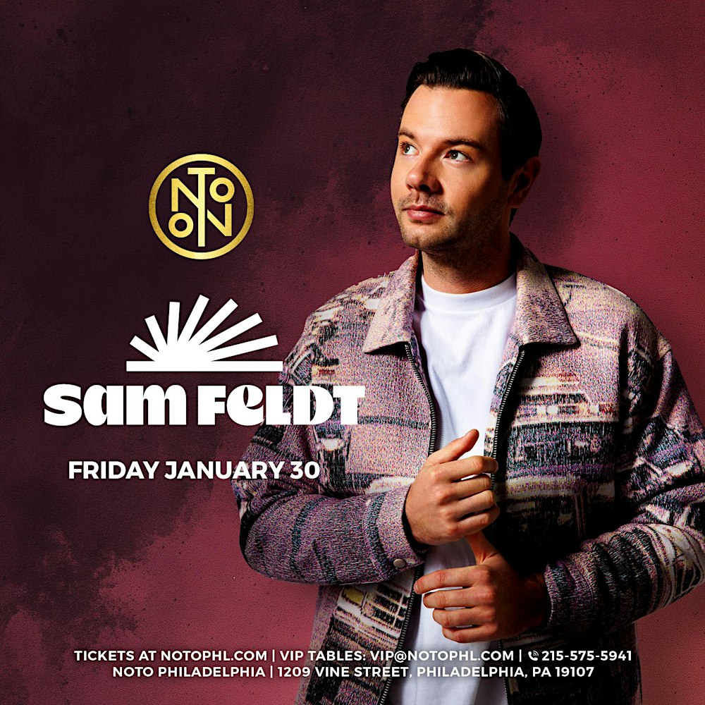 Sam Feldt @ NOTO Philadelphia