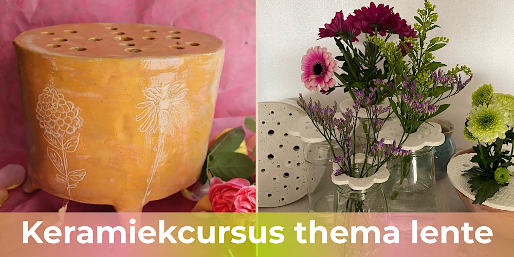 Keramiekcursus Lente Bloemen en Vaasjes
