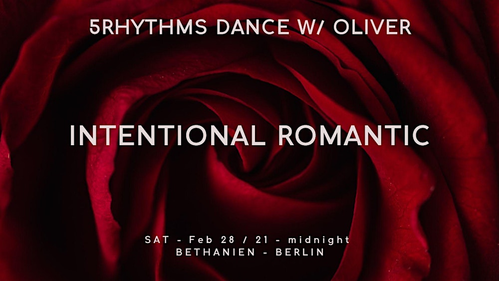 5Rhythms with Oliver: INTENTIONAL ROMANTIC