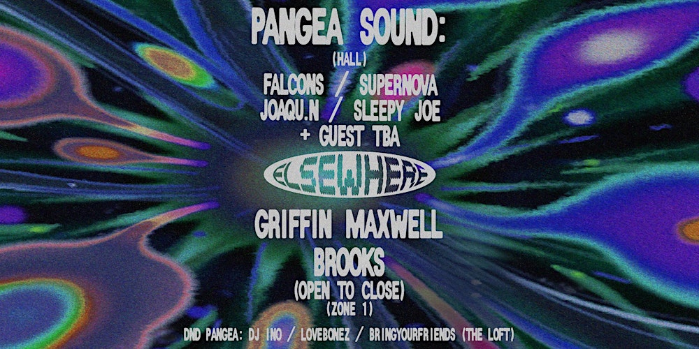 Pangea Sound, Griffin Maxwell Brooks (open to close), DND PANGEA