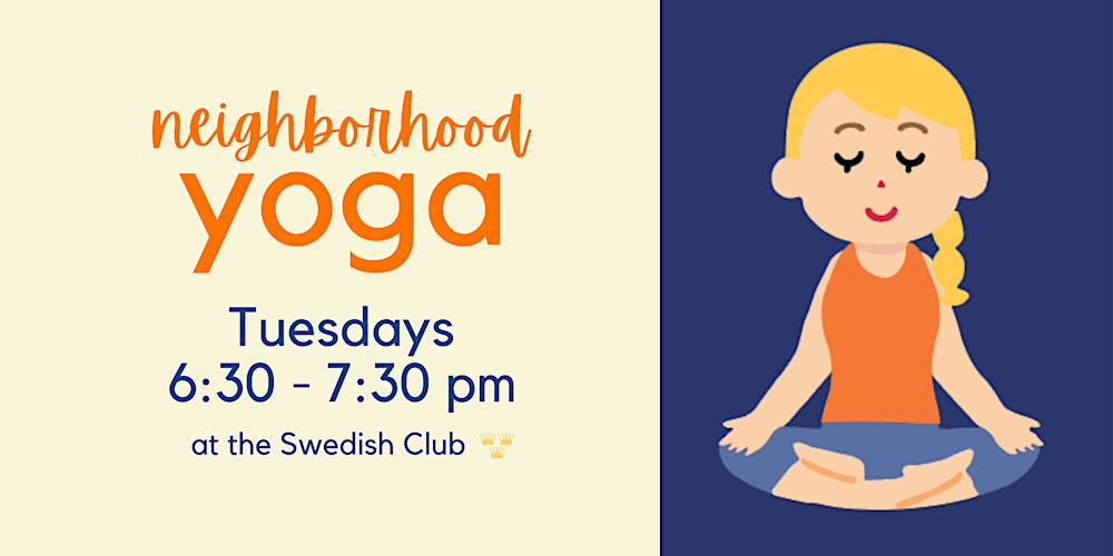 Neighborhood Yoga at the Swedish Club