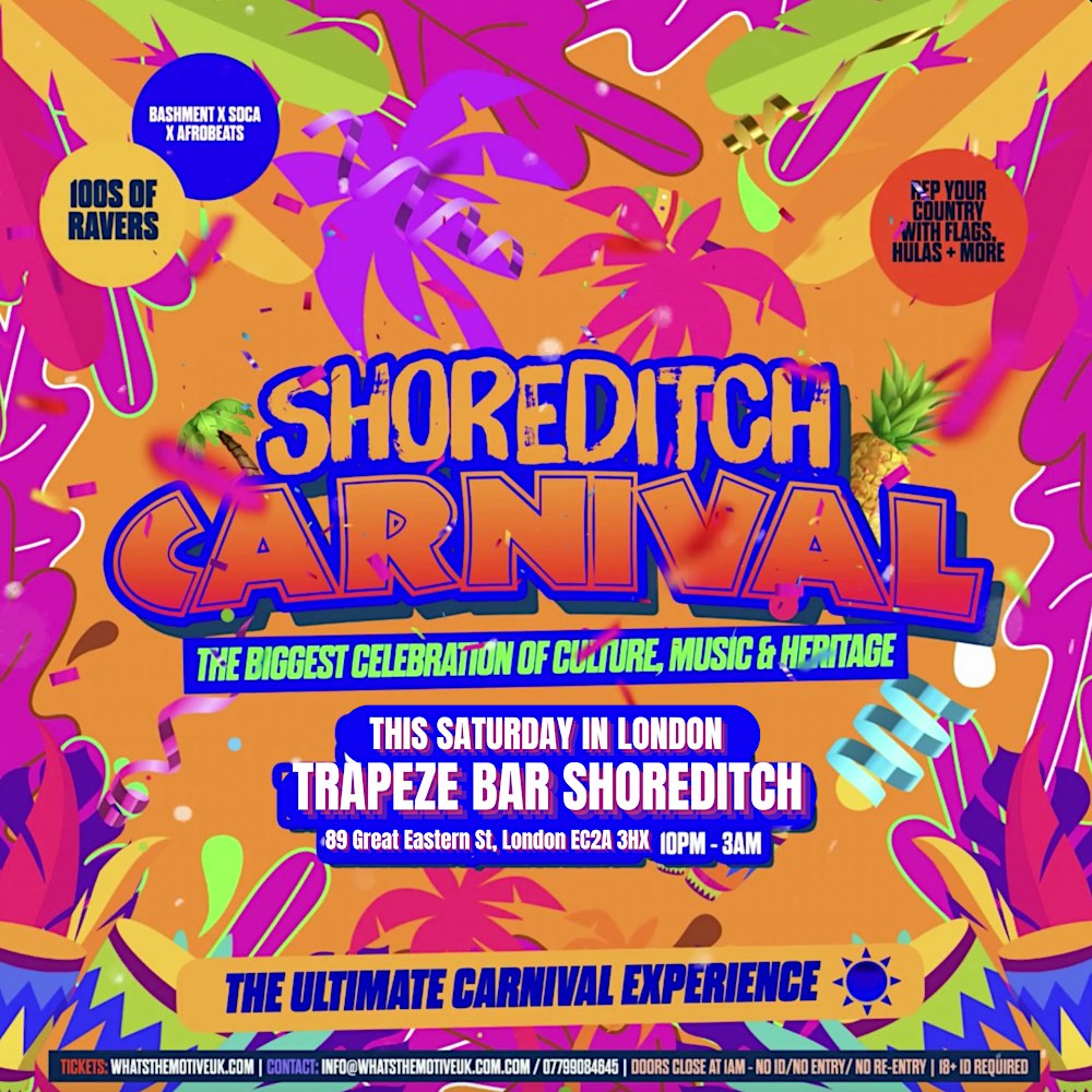 SHOREDITCH CARNIVAL - London's Biggest Carnival Party (FREE BEFORE 12AM)