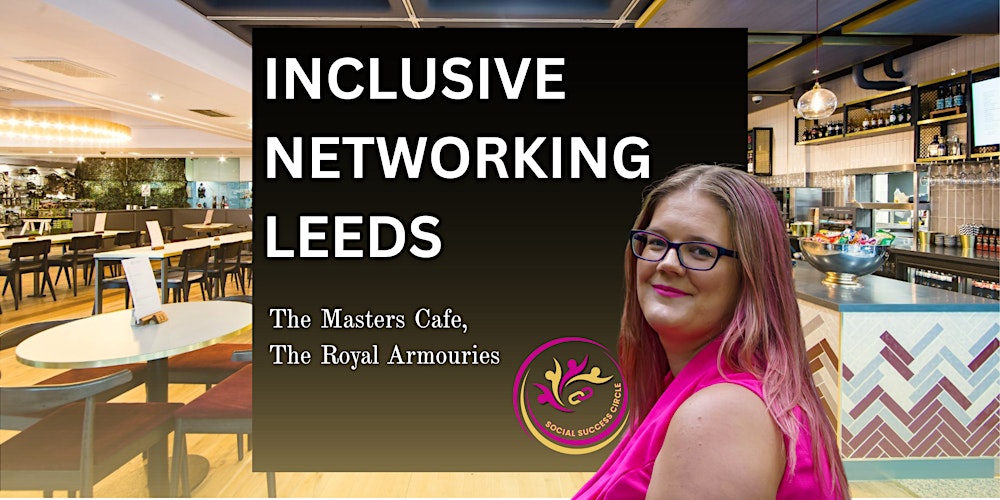 LEEDS Midweek Inclusive Business Networking