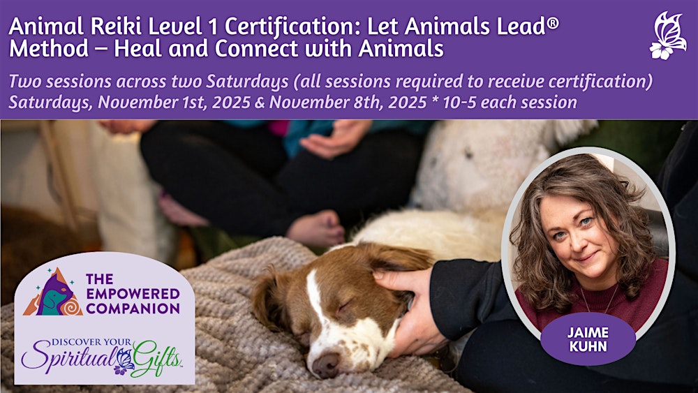 Animal Reiki Level 1 Certification: Let Animals Lead® (Spring Series)