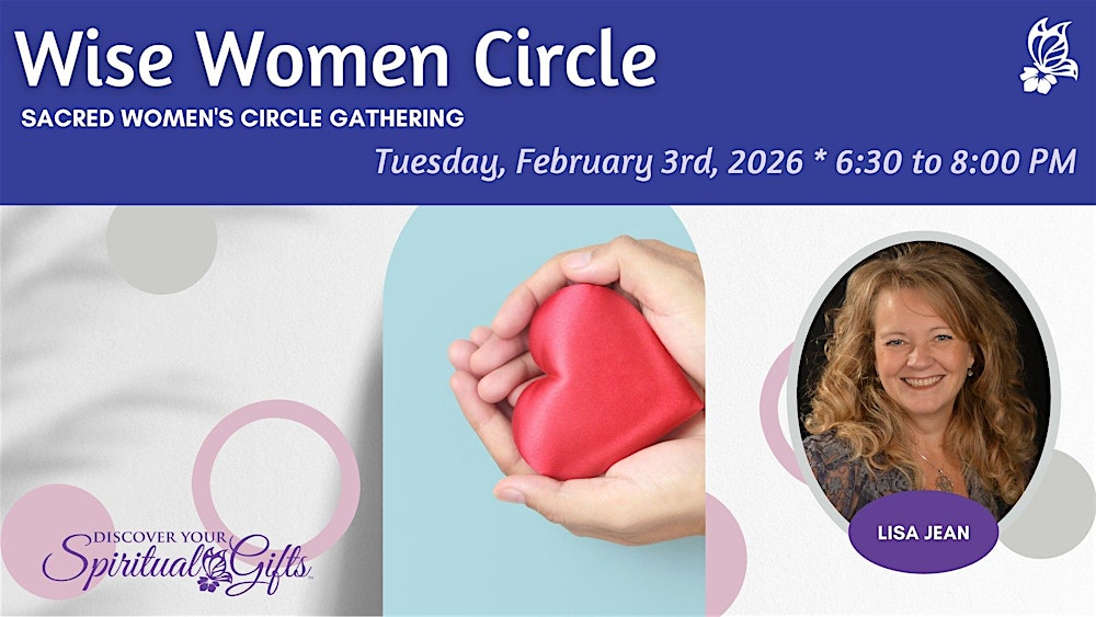 Wise Women Circle: Sacred Women's Circle Gathering