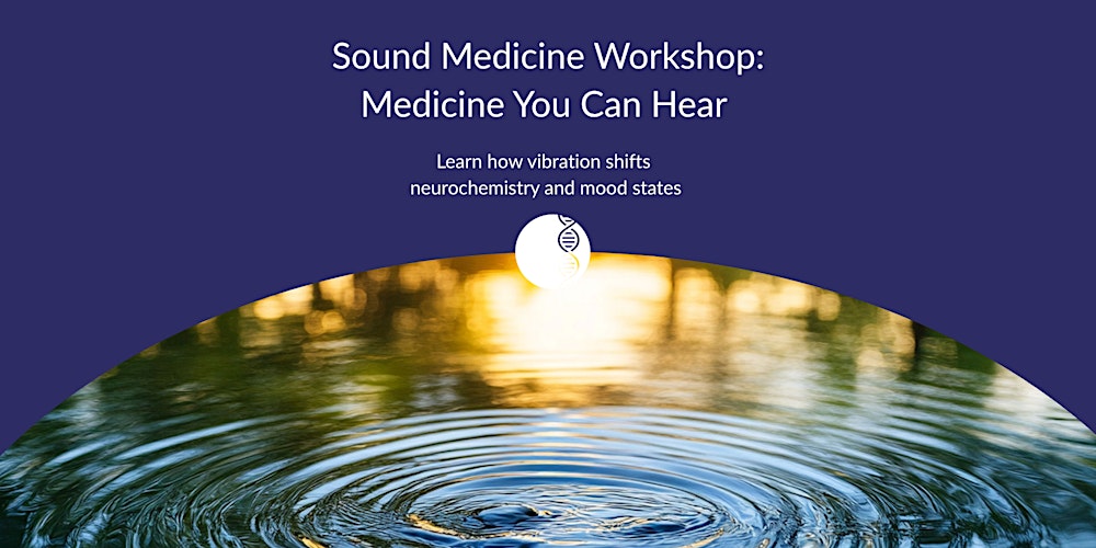 March Sound Medicine Workshop