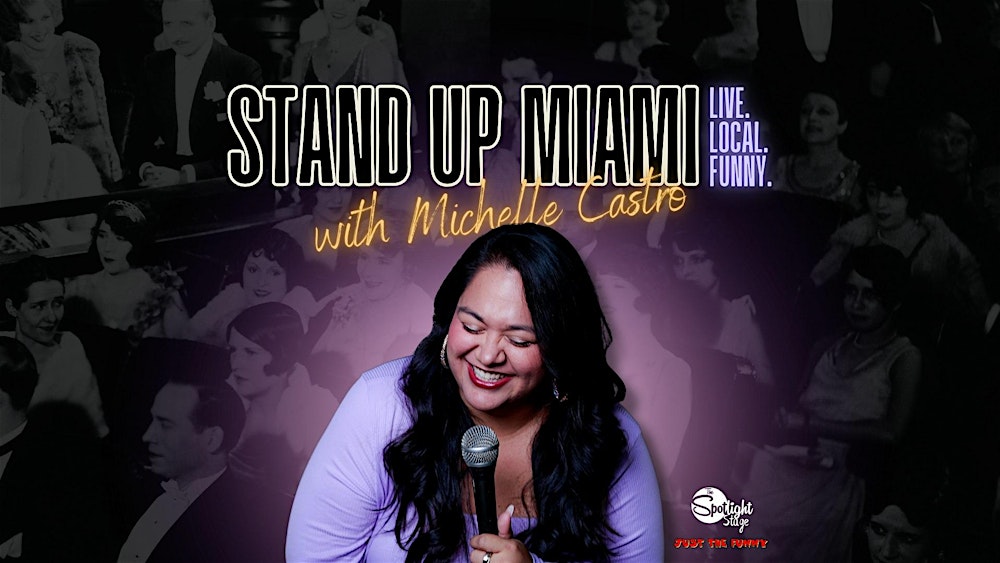 Stand Up Miami with Michelle Castro