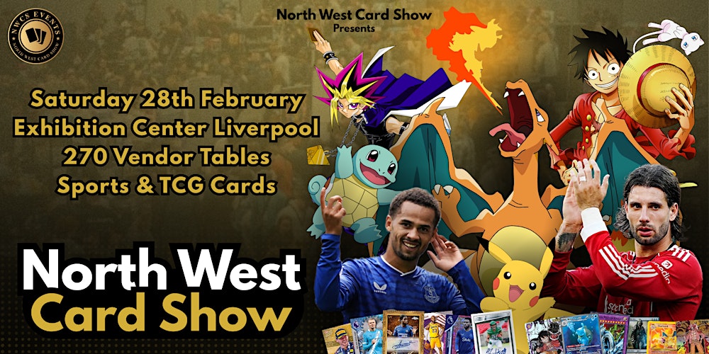 North West Card Show - LIVERPOOL
