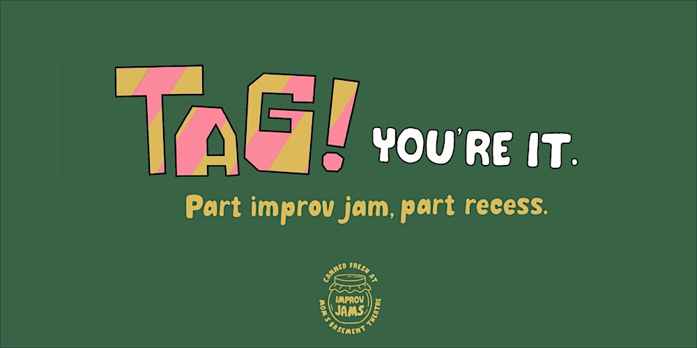 Tag! You're It!: A Duo-Focused Improv Jam @ Mom's Basement Theatre