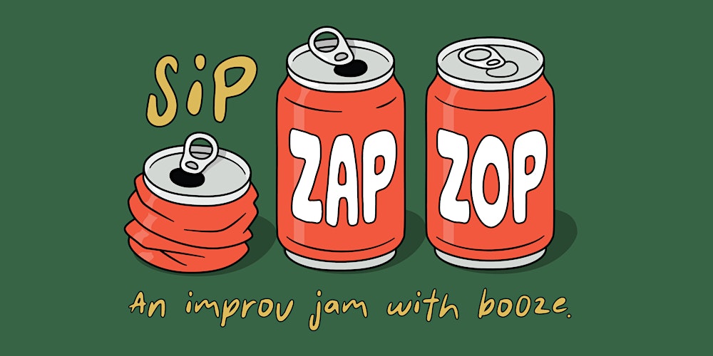 Sip, Zap, Zop — A Social Improv Jam @ Mom’s Basement Theatre (21+)
