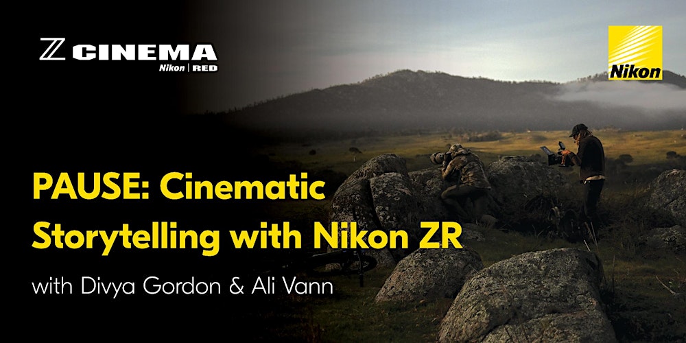 PAUSE: Cinematic Storytelling with Nikon ZR