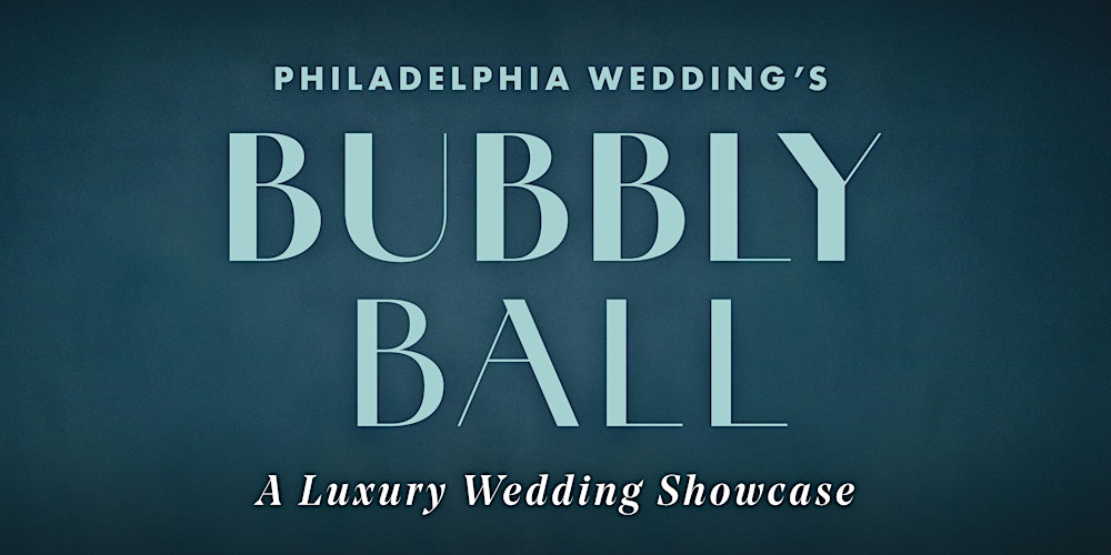 Philadelphia Wedding's Bubbly Ball