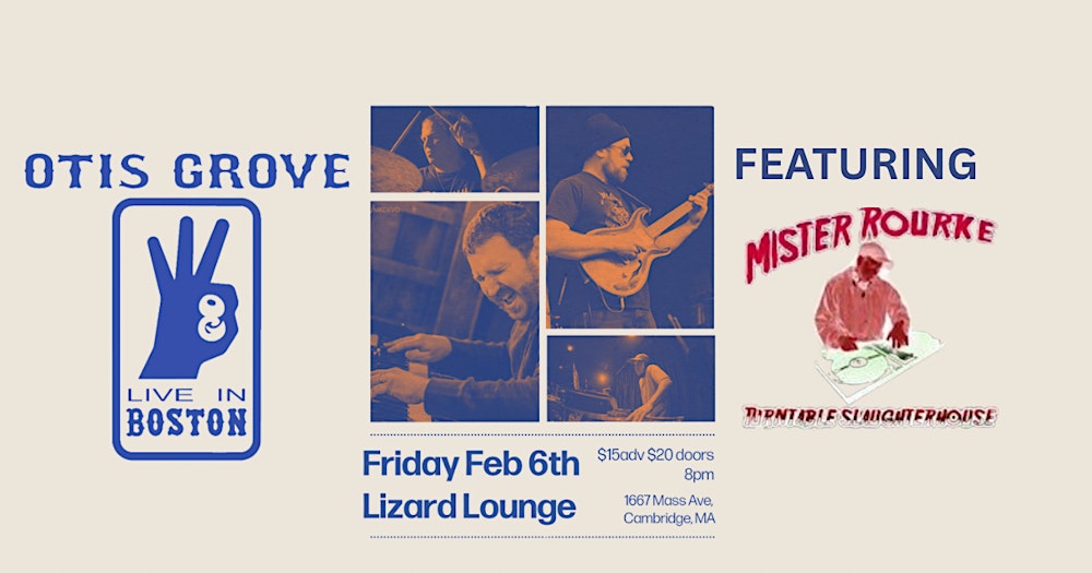 Otis Grove featuring Mister Rourke!