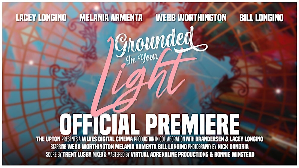 Grounded in your Light - OFFICIAL PREMIERE