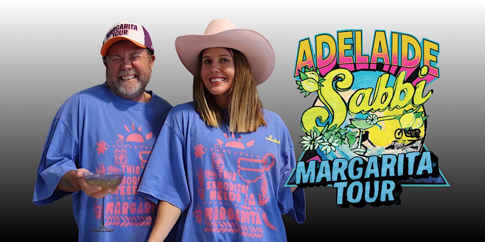 ADELAIDE MARGARITA TOUR