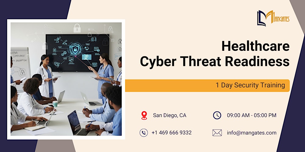 Healthcare Cyber Threat Readiness: 1 Day Security Training, San Diego, CA