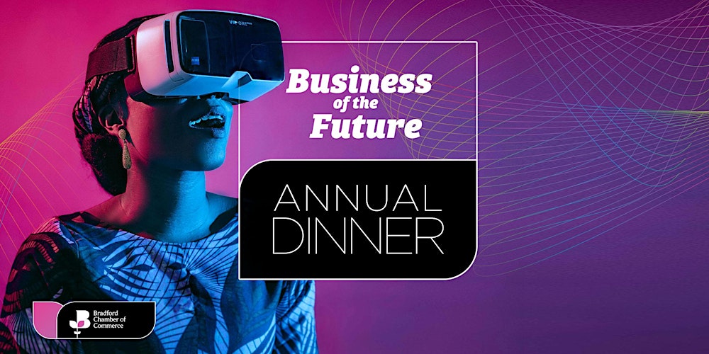 Bradford Annual Dinner 2026: Business of the Future