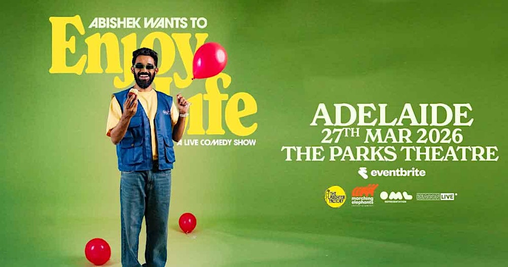 Abishek Wants To Enjoy Life- A Comedy Special Live Adelaide