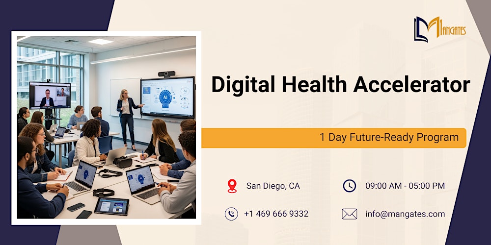 Digital Health Accelerator: 1 Day Future-Ready Program in San Diego, CA
