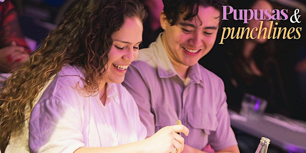 Pupusas and Punchlines | Latin Food | Comedy | Jan 30 | Early Show