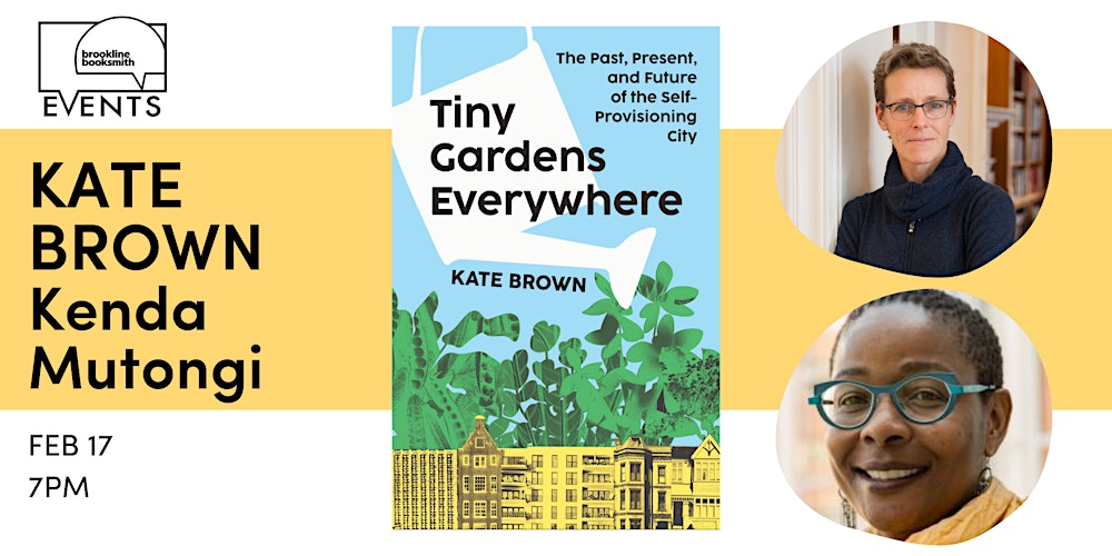 Kate Brown with Kenda Mutongi: Tiny Gardens Everywhere