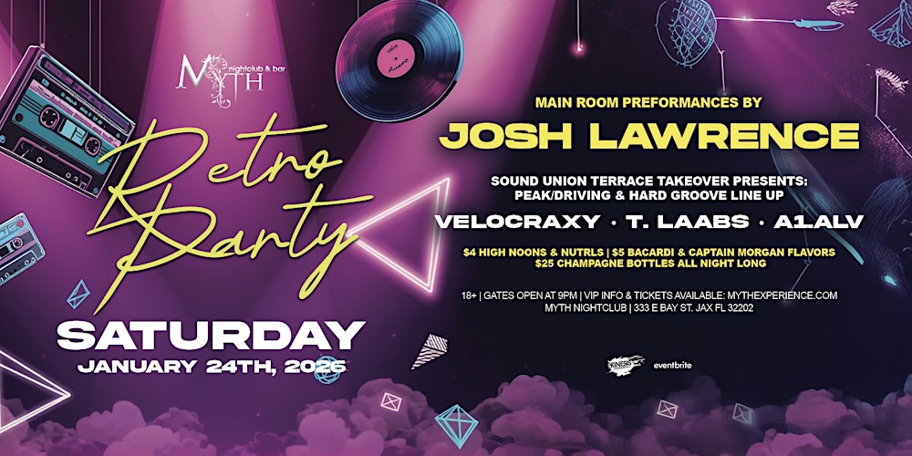 Retro Party at Myth feat. JOSH LAWRENCE  | 01.24.26