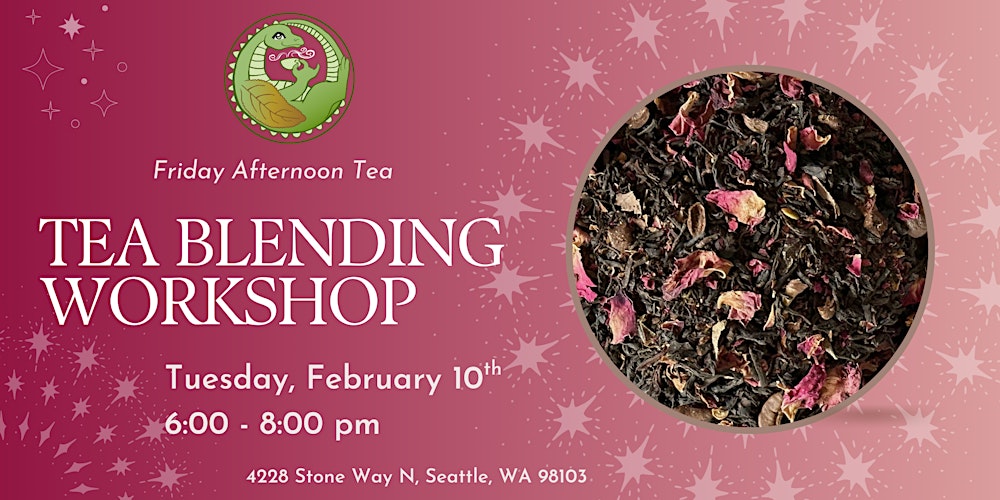February Tea Blending Workshop