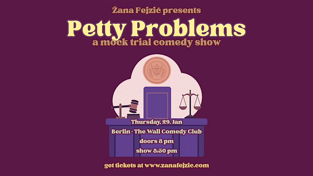 Petty Problems: A Mock Trial Comedy Show (Berlin Friedrichshain)