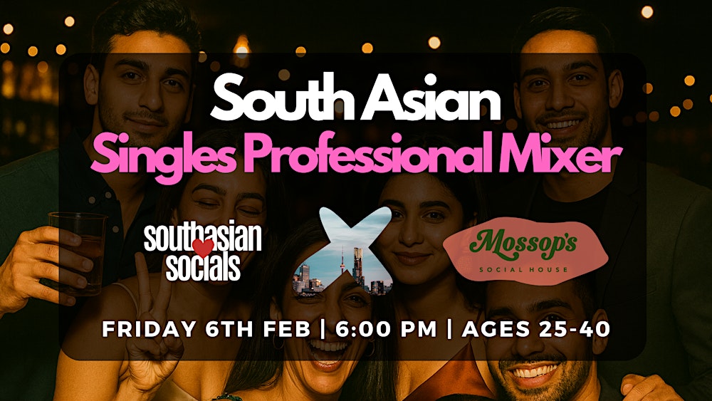 South Asian Singles Mixer for Professionals | Toronto | Ages 25-40
