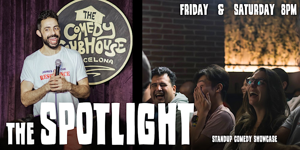 The Spotlight  • Stand-Up Showcase in English • Fri & Sat