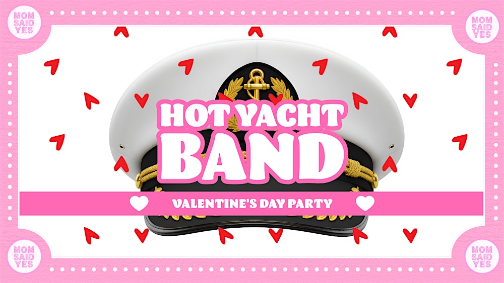 Live Music Torrance: Hot Yacht BAND - Valentines Day Party