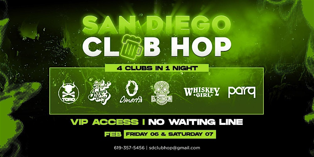 4 CLUBS IN 1 NIGHT SATURDAY FEB 7TH