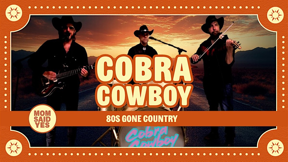 Live Country Music LA: Cobra Cowboy - 80s Gone Country