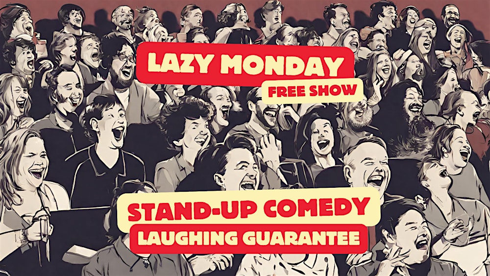 Lazy Monday: Free English Comedy in Brussels!