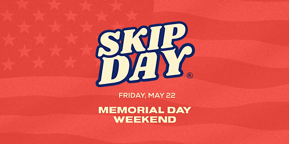 SKIP DAY ATLANTA: MEMORIAL WEEKEND KICKOFF  5.22.26