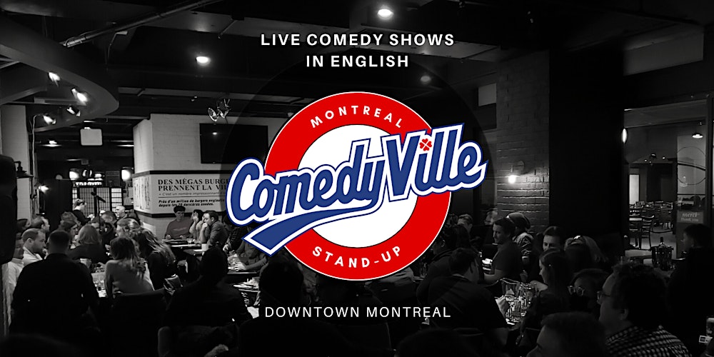 Montreal Live Stand-Up Comedy Night in English | 9 PM Early Show