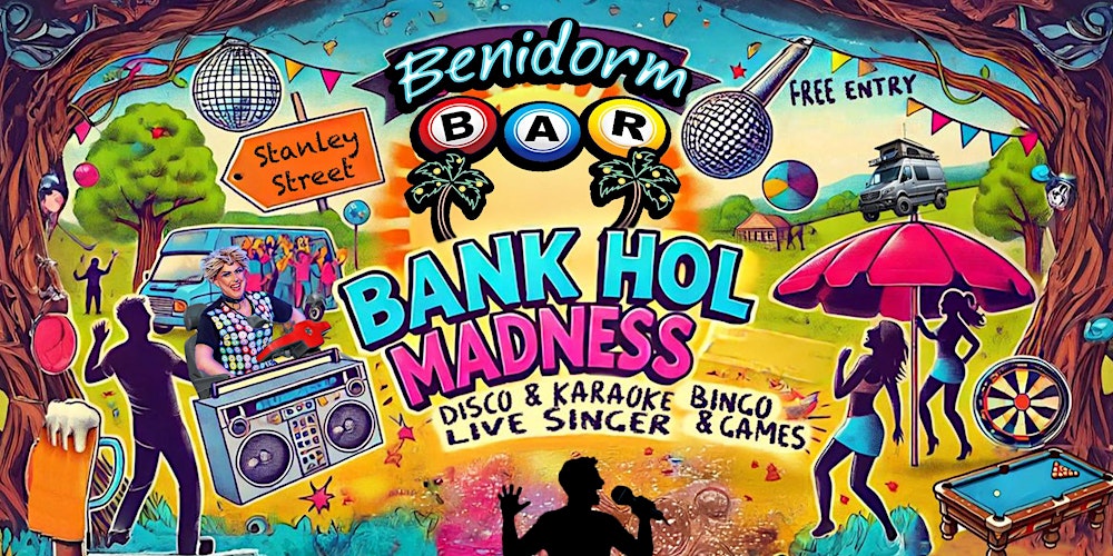BANK HOLIDAY Madness @ The Benidorm Bar, Liverpool