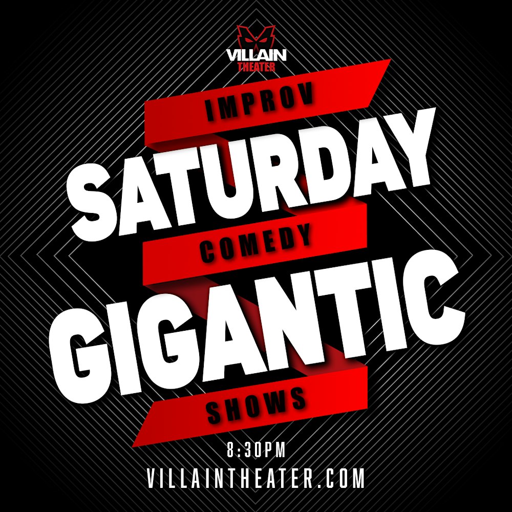 Saturday Gigantic Improv Comedy Show