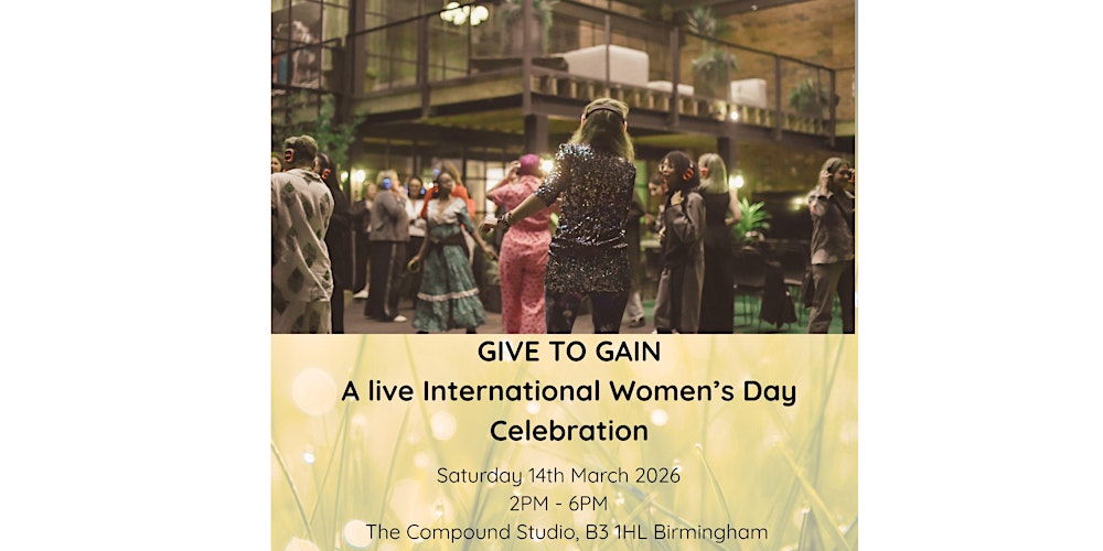GIVE TO GAIN - A live International Women's Day Experience