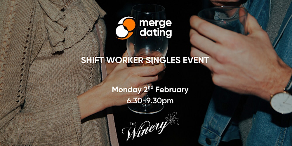 Shift Worker Singles Event | The Winery | Monday 2nd February