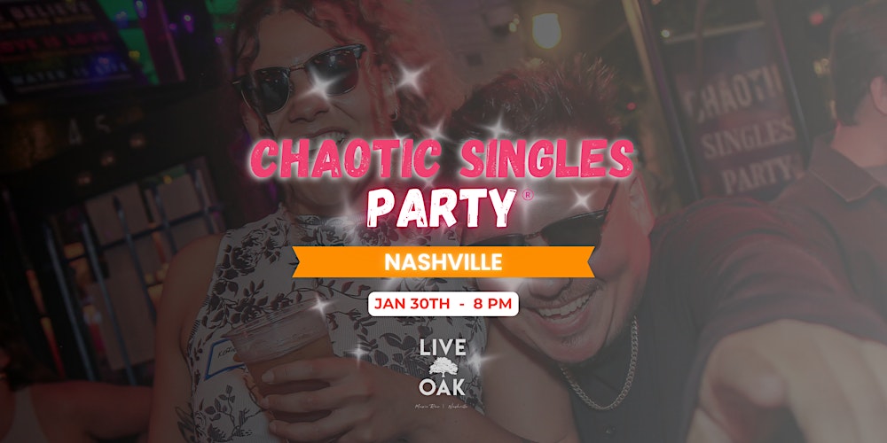 Chaotic Singles Party! (Nashville)