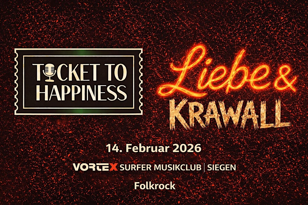 Liebe und Krawall + Ticket To Happiness