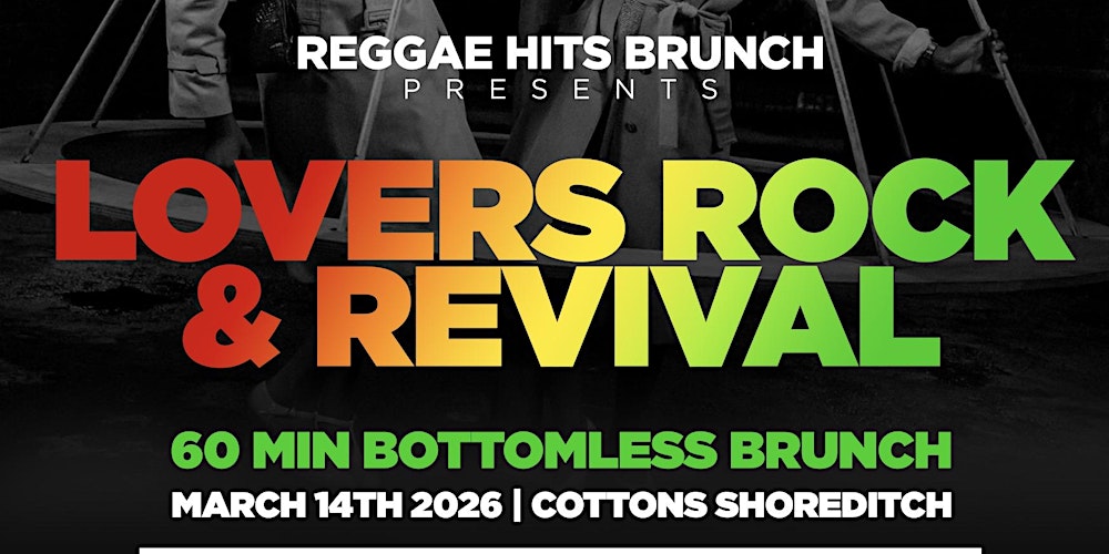 FINAL 9 TICKETS | LOVERS ROCK & REVIVAL BOTTOMLESS BRUNCH