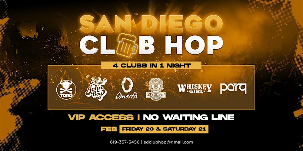 4 CLUBS IN 1 NIGHT FRIDAY FEB. 20TH