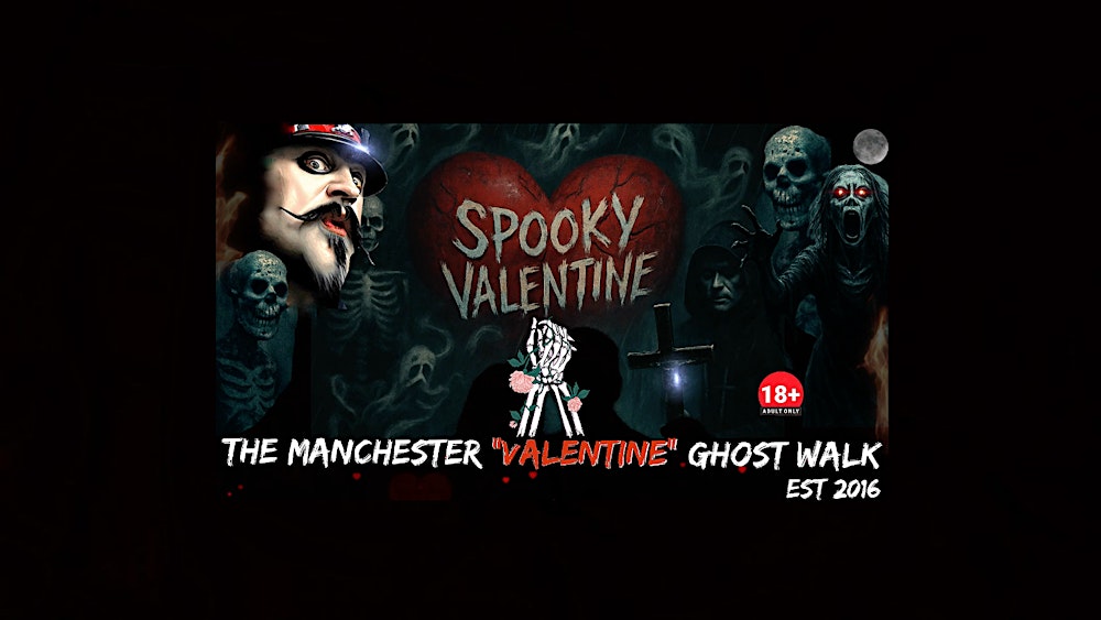 FLECKY BENNETT’S THE “VALENTINE” MANCHESTER  GHOST WALK 2026