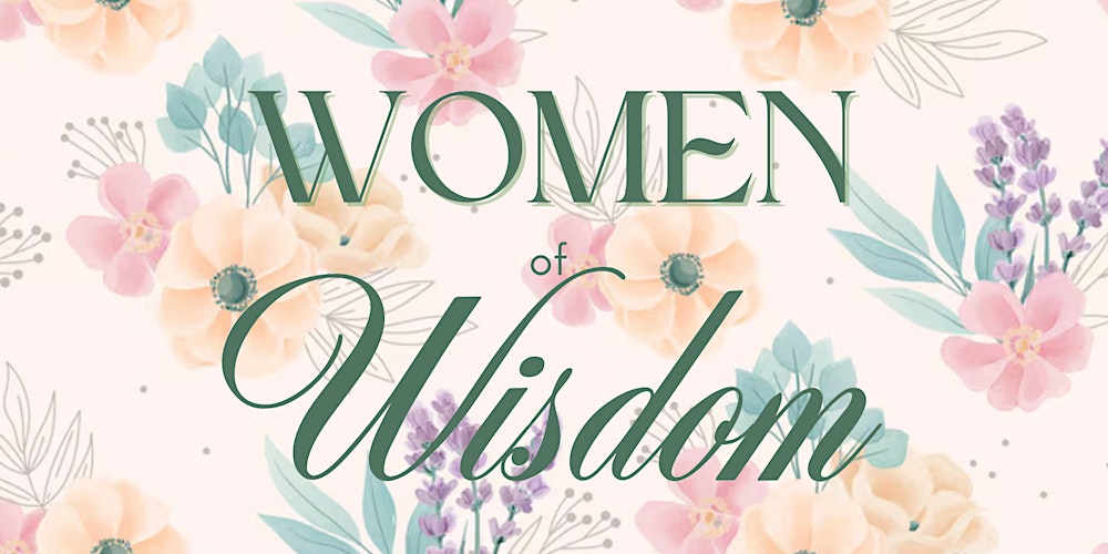 Women of Wisdom Celebration of Accomplishments