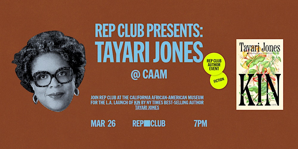 REP CLUB PRESENTS: Tayari Jones @ the California African American Museum