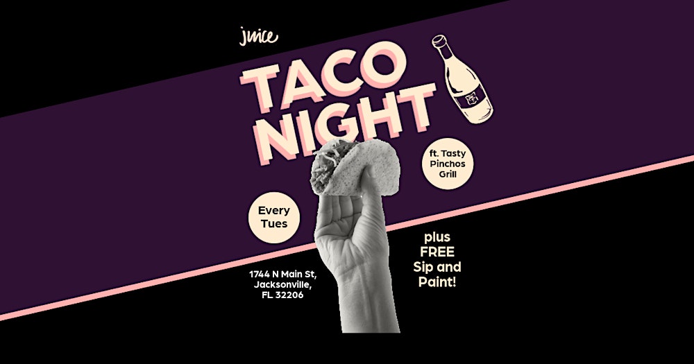 Taco Night at Juice Wine Bar!