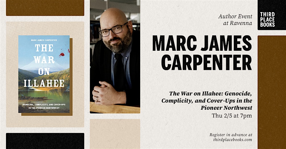 Marc James Carpenter presents 'The War on Illahee'