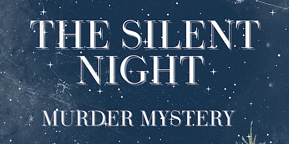 Silent Night Murder Mystery